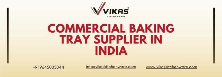 Commercial Baking Tray Supplier in India