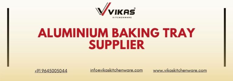Aluminium Baking Tray Supplier