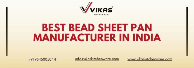 Best Bead Sheet Pan Manufacturer in India